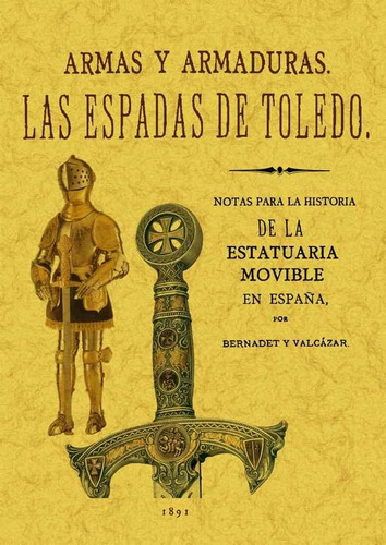 Libro Las Espadas De Toledo. Armas Y Armaduras. Apuntes A...