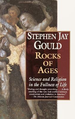 Rocks Of Ages : Science And Religion In The Fullness Of L...