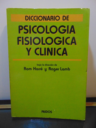 Adp Diccionario De Psicologia Fisiologia Y Clinica Rom Harré