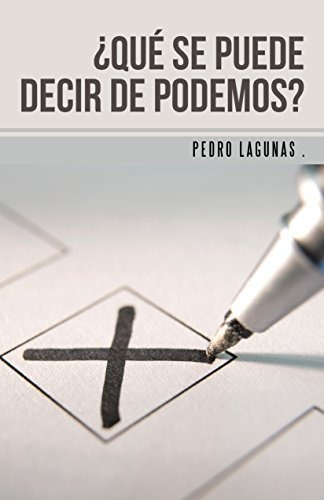 Libro ¿qué Se Puede Decir De Podemos?de Pedro Lagunas Gil