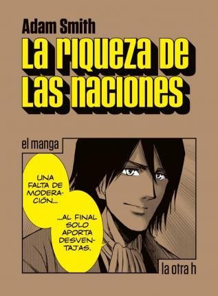 La Riqueza De Las Naciones: El Manga - Adam Smith