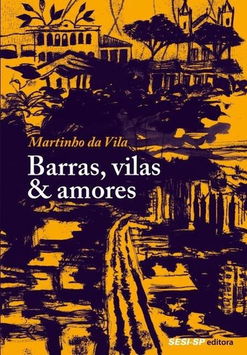 Barras, vilas & amores, de Vila, Martinho da. Editora SESI-SP, capa mole, edição 1 em português