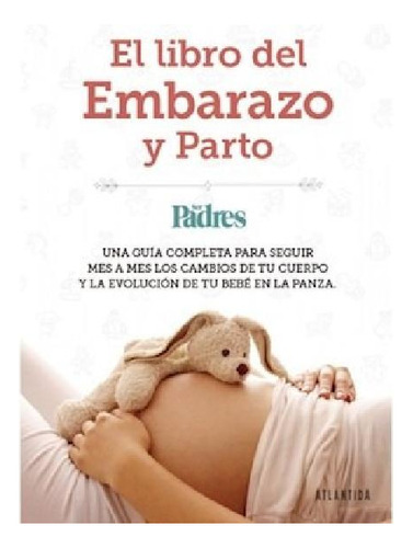 Libro - Libro Del Embarazo Y Parto (ser Padres) Una Guiaple