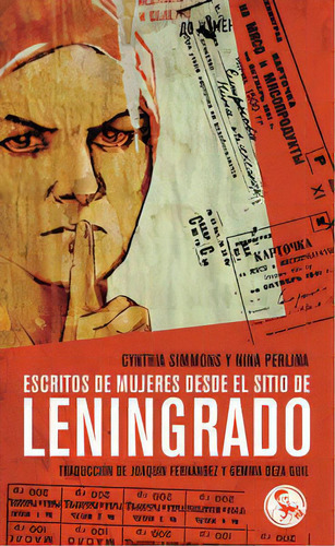 Escritos De Mujeres Desde El Sitio De Leningrado, De Simmons, Cynthia. Editorial Ediciones La Uña Rota, Tapa Blanda En Español