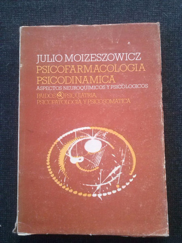 Psicofarmacologia Psicodinamica Julio Moizeszowicz