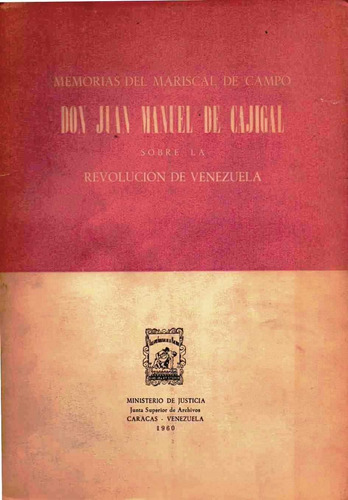 Memorias Del Mariscal Don Juan Manuel De Cajigal