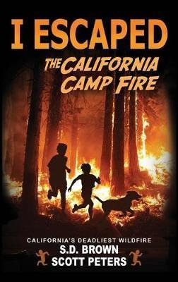 I Escaped The California Camp Fire : California's (hardback)