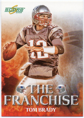 2008 Score Franchise Tom Brady New England Patriots