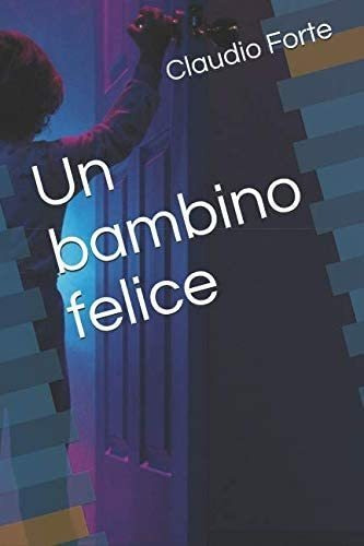 Libro: Un Bambino Felice (italian Edition)