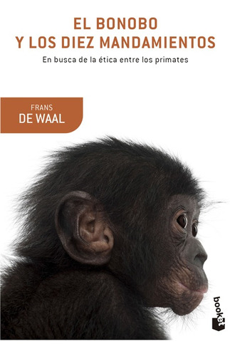 Libro El Bonobo Y Los Diez Mandamientos - Frans De Waal