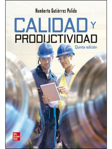 Calidad Y Productividad, Humberto Gutiérrez Pulido