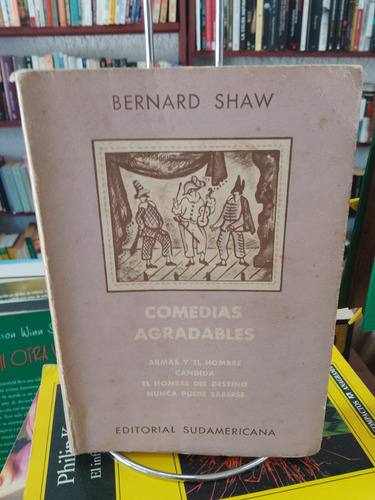 Comedias De Bernard Shaw. Armas Y El Hombre. Candida. El Hom