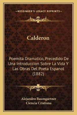 Libro Calderon : Poemita Dramatico, Precedido De Una Intr...