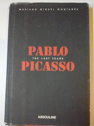 Pablo Picasso - The Last Years - M. M. Montañes - P001 