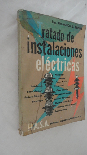 Tratado De Instalaciones Electricas: Francisco Singer
