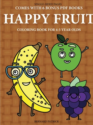 Libro Coloring Book For 4-5 Year Olds (happy Fruit) - Pat...