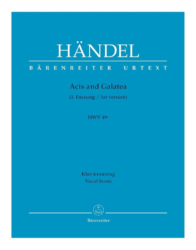 G.f. Handel: Acis And Galatea Hwv 49a, 1.fassung, Klavieraus