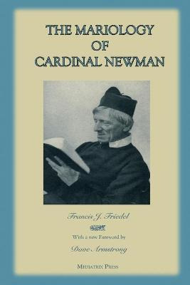 Libro The Mariology Of Cardinal Newman - Rev Francis Frie...