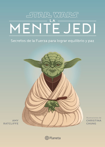 La mente Jedi, de Ratcliffe, Amy. Serie Lucas Film Editorial Planeta México, tapa blanda en español, 2022