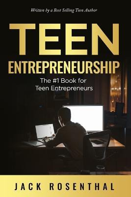 Libro Teen Entrepreneurship : The #1 Book For Teenage Ent...