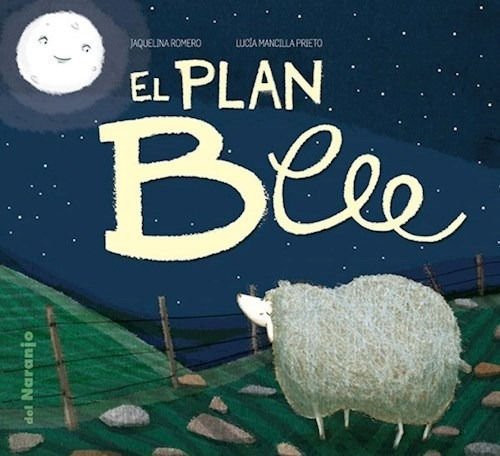 El Plan Bee - Jaquelina Romero - Libro - Del Naranjo