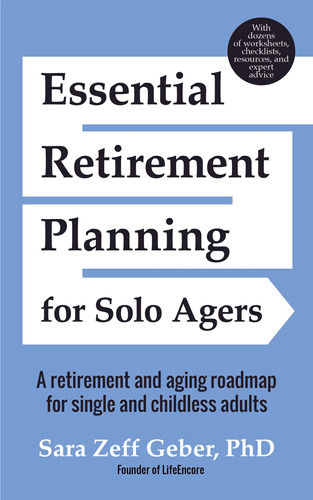 Essential Retirement Planning For Solo Agers: A Retirement A