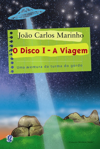 O disco I: a viagem, de Marinho, João Carlos. Série João Carlos Marinho Editora Grupo Editorial Global, capa mole em português, 2006