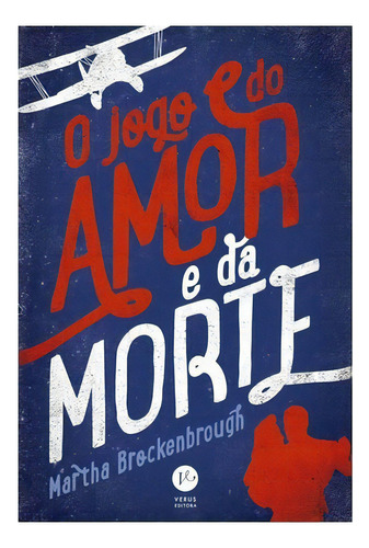 O Jogo Do Amor E Da Morte: O Jogo Do Amor E Da Morte, De Brockenbrough, Martha. Editora Verus (record), Capa Mole, Edição 1 Em Português