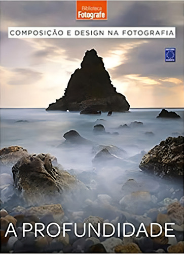 Composição e Design Fotografia: 5 A Profundidade, de branco, sergio. Editorial Europa, capa mole em português