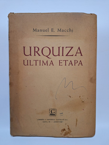 Antiguo Libro Urquiza Ultima Etapa 1955 Le87
