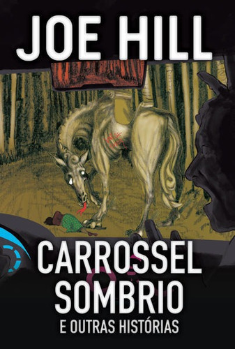 Carrossel Sombrio E Outras Histórias, De Hill, Joe. Editora Harper Collins Brasil, Capa Mole Em Português