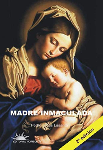 Madre Inmaculada: Segunda Edicion -biblioteca Mariana-