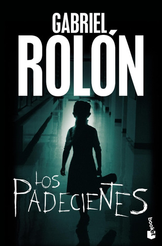 Los Padecientes - Gabriel Rolon - Bolsillo Booket - Libro
