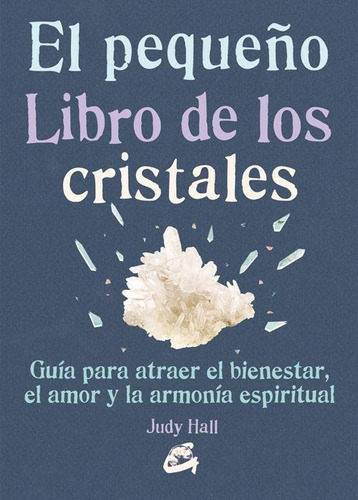 El Pequeño Libro De Los Cristales Judy Hall