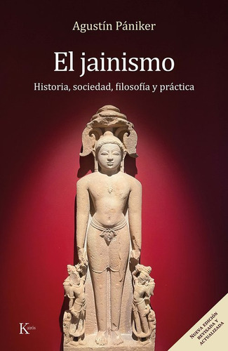 El Jainismo Nueva Edicion Revisada Y Actualizada, De Paniker Vilaplana, Agustin. 2693, Vol. 1. Editorial Kairós, Tapa Blanda En Castellano, 2025