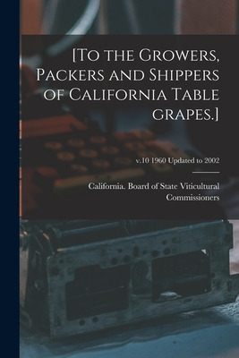 Libro [to The Growers, Packers And Shippers Of California...