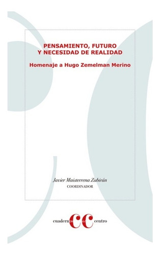 Pensamiento Futuro Y Necesidad De Realidad., De Maisterrena Zubiran, Jose Javier. Editorial El Colegio De San Luis En Español