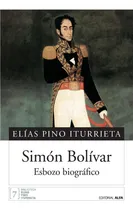 Comprar Libro: Simón Bolívar: Esbozo Biográfico (edición Española)