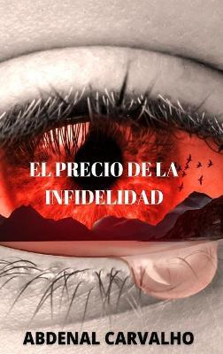 Libro El Precio De La Infidelidad - Abdenal Carvalho