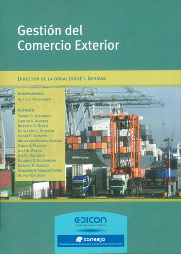 Gestión del comercio exterior: Gestión del comercio exterior, de Josué I. Berma. Serie 9876601740, vol. 1. Editorial Distrididactika, tapa blanda, edición 2013 en español, 2013