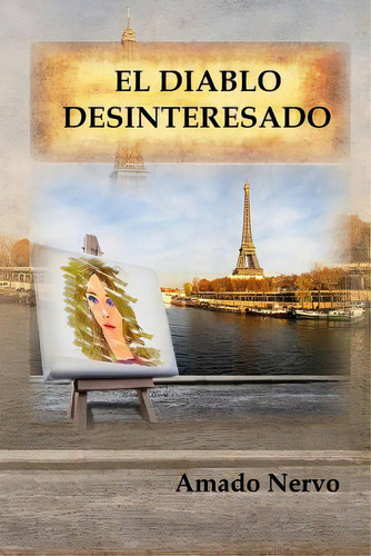 El Diablo Desinteresado, De Nervo, Amado. Editorial Createspace, Tapa Blanda En Español
