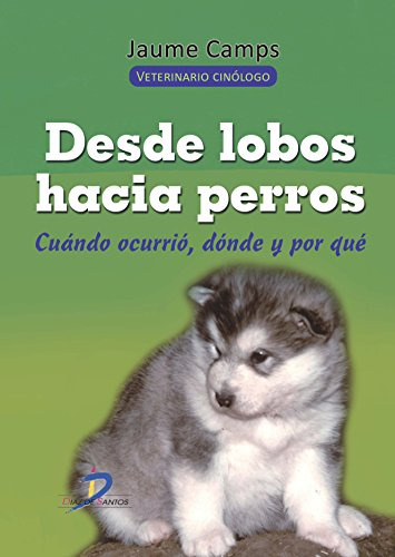 Libro Desde Lobos Hacia Perros De Jaume Camps