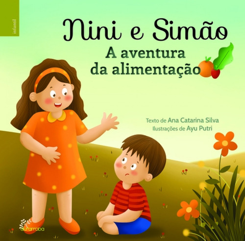 Nini E Simão A Aventura Da Alimentação  -  Silva, Ana Catar