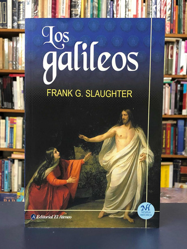 Los Galileos - Frank Slaughter - El Ateneo