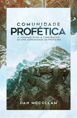 livro comunidade profética, de Dan Mccollam. Editora Chara, capa mole em português