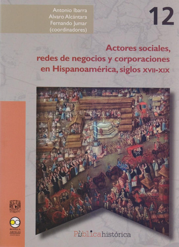 Libro Actores Sociales, Redes De Negocios Y Corporaciones En