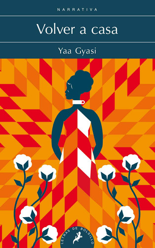 Volver a casa, de YAA GYASI. Serie 8498389562, vol. 1. Editorial Penguin Random House, tapa blanda, edición 2019 en español, 2019