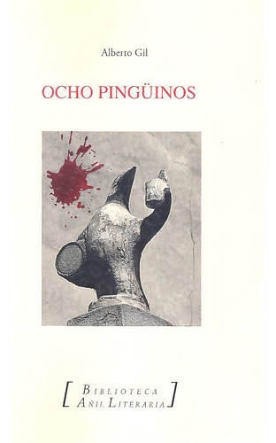 Ocho Pingãâ¼inos, De Gil García, Alberto., Vol. 1. Editorial Almud Ediciones De Castilla-la Mancha, Tapa Blanda En Español