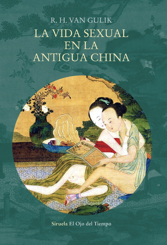 R. H. Van Gulik : La Vida Sexual En La Antigua China