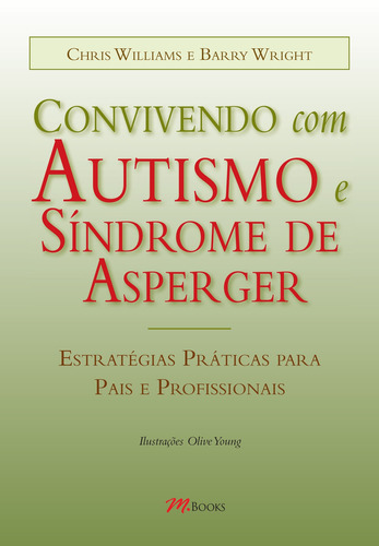 Convivendo Com Autismo e Sindrome de Asperger, de Williams, Chris. M.Books do Brasil Editora Ltda, capa mole em português, 2008